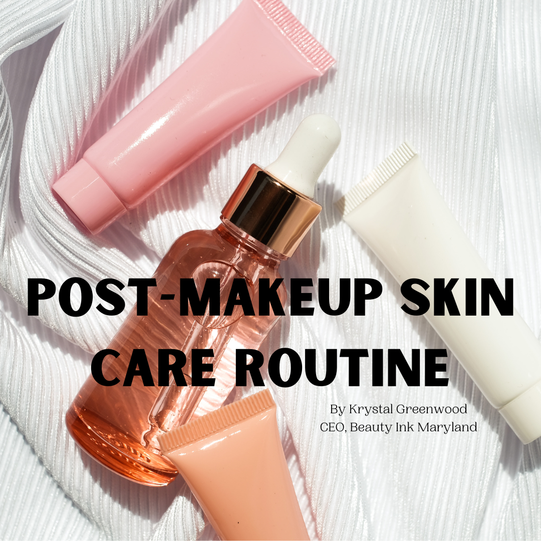 Post-Makeup Skin Care Routine – Beauty Ink