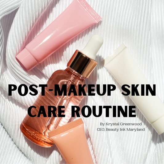 Post-Makeup Skin Care Routine
